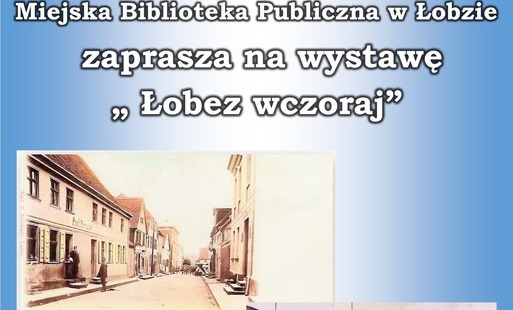 Zdjęcie do Wystawa "Łobez wczoraj"